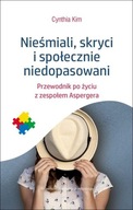 Nieśmiali, skryci i społecznie niedopasowani. Przewodnik po życiu z zespołe