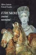Etruskovia známi neznámi - Alfonz Lukačin; Eduard Szattler Alfonz Lukačin;