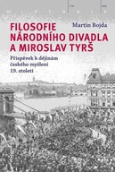 Filosofie Národního divadla a Miroslav Tyrš - Příspěvek k dějinám českého