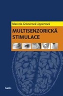 Multisenzorická stimulace Grünerová Lippertová Marcela