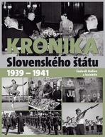 Kronika slovenského štátu 1939 - 1941 Ľudovít Hallon