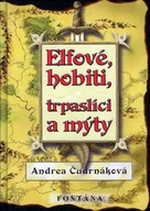 Elfové, hobiti, trpaslíci a mýty Andrea Čudrnáková