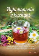 Bylinkopedie v kuchyni - Bylinkové polévky, pomazánky, octy, oleje, soli,