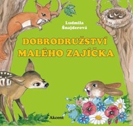 Dobrodružství malého zajíčka Šnajderová Ludmila