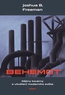Behemot - Dějiny továrny a utváření moderního