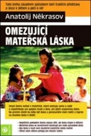 Omezující mateřská láska Anatolij Někrasov