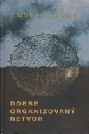 Dobře organizovaný netvor Ondrej Herec