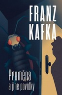Proměna a jiné povídky Franz Kafka