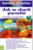 Jak zbavit parazitů Gennadij Malachov