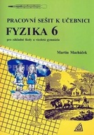 Fyzika 6 pro základní školy a víceletá gymnázia - pracovní sešit Macháček