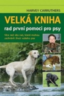 Velká kniha rad první pomoci pro psy Harvey