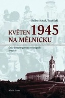 Květen 1945 na Mělnicku Dalibor Státník