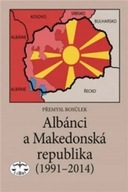 Albánci a Makedonská republika (1991-2014) Přemysl