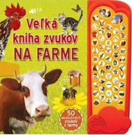 Veľká kniha zvukov na farme neuvedený autor