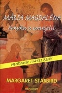 Mária Magdaléna bohyňa z evanjelií - Hľadanie