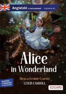 Alice in Wonderland / Alicja w Krainie Czarów. Adaptacja klasyki z ćwiczeni