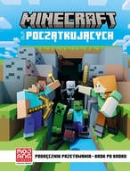 Minecraft dla początkujących. Podręcznik przetrwania krok po kroku