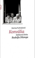 Konvália - Zakázaná láska Rudolfa Dilonga Denisa