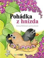 Pohádka z hnízda Ričlová Lachoutová Irena