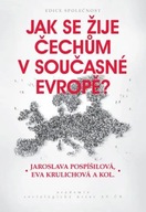 Jak žije Čechům v současné Evropě? Jaroslava