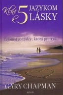 Kľúč k piatim jazykom lásky Gary Chapman