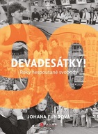 Devadesátky! - Roky nespoutané svobody Johana Fundová