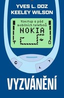 Vyzvánění - Vzestup a pád mobilních telefonů Nokia Yves Doz