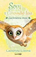 Sovy z Čarovného lesa Záchranná mise Catherine Coeová