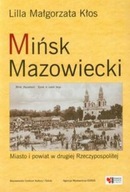 Mińsk Mazowiecki. Miasto i powiat w drugiej Rzeczypospolitej