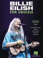 Billie Eilish for Ukulele: 17 Songs to Strum