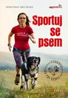 Sportuj psem - Kateřina Pohlová; Kateřina