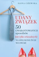 Udany związek 50 gwarantowanych sposobów na spełnione życie we dwoje