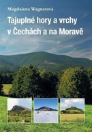 Tajuplné hory a vrchy v Čechách a na Moravě Magdalena Wagnerová