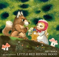 Little Red Riding Hood Jiří Trnka,Klára Trnková