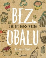 Bez obalu - Jak žít zero waste Tlustá Barbora