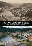 100 pohledů na Česko Pavel Scheufler,Jan Vaca