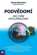 Podvědomí Jak s ním spolupracovat Valerij Sineľnikov