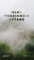 Mlha podzimních večerů Tomáš Leidl