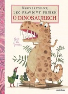 Neuvěřitelný, leč pravdivý příběh o dinosaurech Guido van Genechten
