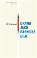 Drama jako básnické dílo Jiří Veltruský