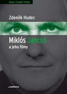 Miklós Jancsó a jeho filmy Zdeněk Hudec