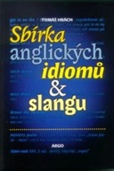 Sbírka anglických idiomů a slangu Tomáš Hrách