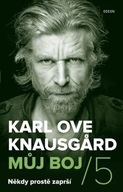 Můj boj / 5 Někdy prostě zaprší Karl Ove Knausgård