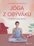 Jóga z obýváku - Pozvěte si jógu domů Gabriela Ryšková