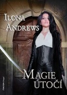 Magie útočí Ilona Andrews