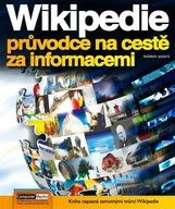 Wikipedia - průvodce na cestě za informacemi Kolektiv autorů