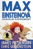 Max Einsteinová Geniální experiment James Patterson,Chris Grabenstein