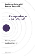 Korespondencja z lat 1952-1975 Edward Raczyński, Jan Nowak-Jeziorański