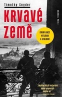 Krvavé země - Evropa mezi Hitlerem a Stalinem Timothy Snyder