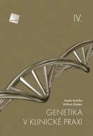 Genetika v klinické praxi IV. Radim Brdička,William Didden